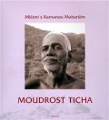 Šrí Ramana Maharši: Moudrost ticha