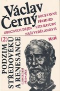 Černý Václav: Soustavný přehled obecných dějin literatury naší vzdělanosti II.