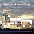 Schulz Heinz: Teplo ze slunce a země
