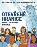 Caplan Bryan: Otevřené hranice - Etika a ekonomie migrace