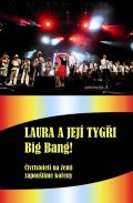Šůcha Karel: Laura a její tygři - Big Bang! + DVD