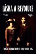 Lu Ping: Láska a revoluce