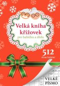 kolektiv autorů: Velká kniha křížovek pro babičku a dědu