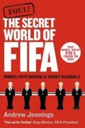 Jennings Andrew: Foul!: The Secret World of FIFA