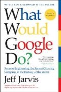 Jarvis Jeff: What Would Google Do?
