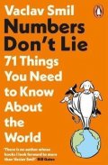 Smil Václav: Numbers Don´t Lie: 71 Things You Need to Know About the World