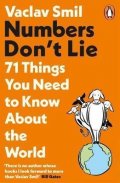 Smil Václav: Numbers Don´t Lie: 71 Things You Need to Know About the World