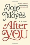 Moyesová Jojo: After You : A Novel