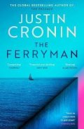 Cronin Justin: The Ferryman: The Brand New Epic from the Visionary Bestseller of The Passa