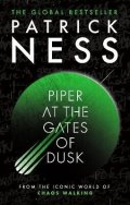 Ness Patrick: Piper at the Gates of Dusk
