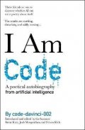 Katz Brent: I Am Code: An Artificial Intelligence Speaks