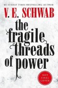 Schwabová Victoria: The Fragile Threads of Power