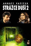 Vašíček Arnošt: Strážce duší 2