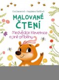Dienerová Eva: Malované čtení: Medvědice Klevetnice a jiné příběhy