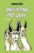 Čech Ladislav: Angličtina pro lamy