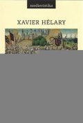 Hélary Xavier: Courtrai 11. července 1302 - Bitva zlatých ostruh