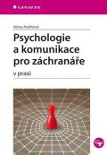 Andršová Alena: Psychologie a komunikace pro záchranáře v praxi