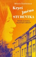 Štráfeldová Milena: Krycí jméno Studentka