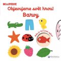 Choux Nathalie: MiniPEDIE Objevujeme svět hrou! Barvy