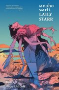Ram V.: Mnoho smrtí Laily Starr
