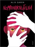 Garin Alix: Neproniknutelná