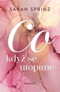 Sprinz Sarah: Co když se utopíme