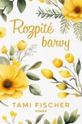 Fischer Tami: Rozpité barvy