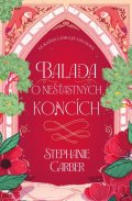 Garberová Stephanie: Balada o nešťastných koncích