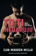 Madden-Mills Ilsa: To ti nedaruju