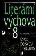Nezkusil Vladimír: Literární výchova pro 8. ročník ZŠ - Úvod do světa literatury II.