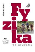 Bednařík M., Svoboda E., Široká M.: Fyzika pro gymnázia - Mechanika + ED