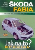 neuveden: Škoda Fabia 11/99-12/07 - Jak na to? Speciál