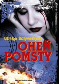 Schweikert Ulrike: Oheň pomsty