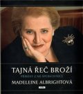 Albrightová Madeleine: Tajná řeč broží - Příběhy z mé šperkovnice