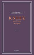 Steiner George: Knihy, které jsem nenapsal