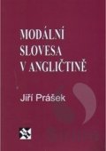 Prášek Jiří: Modální slovesa v angličtině