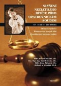 Bakalář Eduard: Slyšení nezletilého dítěte před opatrovnickým soudem - Tři studie problému