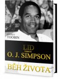 Toobin Jeffrey: Běh života: Lid versus O. J. Simpson