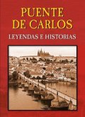 Wagnerová Magdalena: Puente de Carlos - Leyendas e Historias