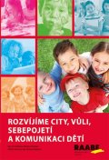 Svobodová Eva: Rozvíjíme city, vůli, sebepojetí a komunikaci dětí