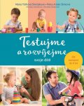 Tóthová Šimčáková Mária: Testujme a rozvíjejme svoje dítě