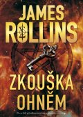 Rollins James: Zkouška ohněm