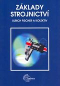 kolektiv autorů: Základy strojnictví