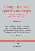 Gebauer a kolektiv Pavel: Domy s nulovou spotřebou energie - Geniální návrh, nebo nesmyslná regulace 