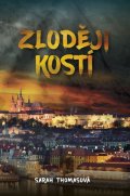 Thomasová Sarah: Zloději kostí