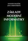 Pavlíček Antonín: Základy moderní informatiky