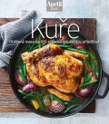 : Kuchařka Kuře - Oblíbené maso na 100 způsobů pro každou příležitost