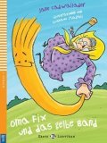 Cadwallader Jane: Erste ELI Lektüren 1/A0: Oma Fix und das gelbe Band + downloadable multimed