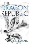 Kuang Rebecca F.: The Dragon Republic