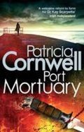 Cornwell Patricia: Port Mortuary
